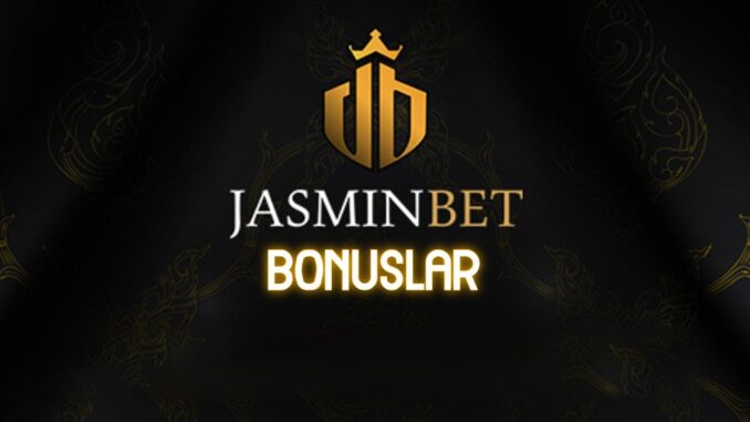 jasminbet-bonuslar